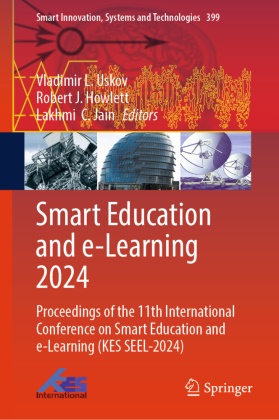 Lakhmi C Jain, Robert J Howlett, Robert J. Howlett, Robert J Howlett, Lakhmi  C. Jain, … - Smart Education and e-Learning 2024 Proceedings of the 11th International Conference on Smart Education and e-Learning (KES SEEL-2024)