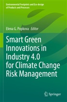 Elena G Popkova, Elena G. Popkova - Smart Green Innovations in Industry 4.0 for Climate Change Risk Management