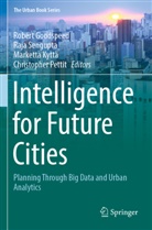 Robert Goodspeed, Marketta Kyttä, Marketta Kyttä et al, Christopher Pettit, Raja Sengupta - Intelligence for Future Cities