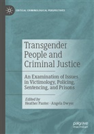 Dwyer, Angela Dwyer, Heather Panter - Transgender People and Criminal Justice