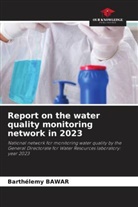 Barthélemy Bawar - Report on the water quality monitoring network in 2023