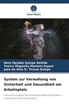 Yesica Mamani Arpasi, Yesica Magnolia Mamani Arpasi, Nora Haydee Quispe Bellido, Juan de Dios H. Ticona Quispe - System zur Verwaltung von Sicherheit und Gesundheit am Arbeitsplatz