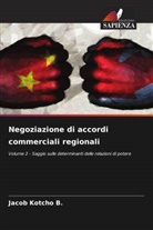 Jacob Kotcho B. - Negoziazione di accordi commerciali regionali