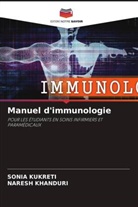 Naresh Khanduri, Sonia Kukreti - Manuel d'immunologie