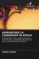 SAMUEL ABADE - RIORIENTARE LA LEADERSHIP IN AFRICA
