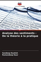 Ramandeep Kaur, Sandeep Kautish - Analyse des sentiments - De la théorie à la pratique