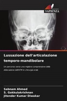 SABNAM AHMED, Jitender Kumar Diwakar, S. Gokkulakrishnan - Lussazione dell'articolazione temporo-mandibolare