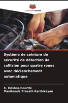Manikanda Prasath Karthikeyan, K. Krishnamoorthi - Système de ceinture de sécurité de détection de collision pour quatre roues avec déclenchement automatique