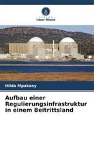 Hilda Mpakany - Aufbau einer Regulierungsinfrastruktur in einem Beitrittsland