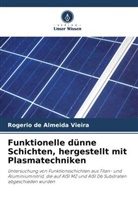 Rogerio de Almeida Vieira - Funktionelle dünne Schichten, hergestellt mit Plasmatechniken