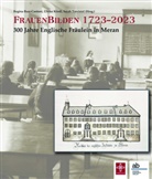 Regina Baar-Cantoni, Ulrike Kindl, Sarah Trevisiol, Regina Baar-Cantoni, Ulrike Kindl - FrauenBilden 1723-2023