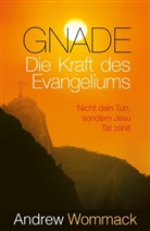 Andrew Wommack - Gnade - Die Kraft des Evangeliums