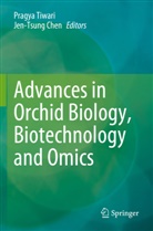 Chen, Jen-Tsung Chen, Pragya Tiwari - Advances in Orchid Biology, Biotechnology and Omics