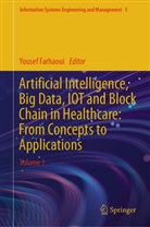 Yousef Farhaoui - Artificial Intelligence, Big Data, IOT and Block Chain in Healthcare: From Concepts to Applications