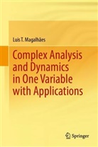 Luis T Magalhães, Luis T. Magalhães - Complex Analysis and Dynamics in One Variable with Applications