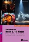 Melanie Neumann, Ursula Tilsner - Stationenlernen Musik 9./10. Klasse
