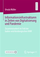 Ursula Müller - Informationsinfrastrukturen in Zeiten von Digitalisierung und Pandemie