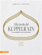 Sonya Egger-Trafoier, Giulya Trafoier, J Trafoier, Jörg Trafoier, Kevin Trafoier, Nathalie Trafoier... - Alla tavola del Kuppelrain: La sostenibilità in una cucina stellata