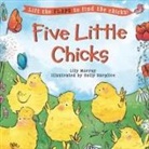 Lily Murray, Lily/ Surplice Murray, Holly Surplice - Five Little Chicks