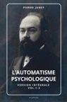 Pierre Janet - L'automatisme psychologique
