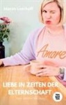 Maren Leerhoff, Leerhoff Maren - Liebe in Zeiten der Elternschaft
