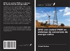 Vineet Dahiya - DFIG con control PWM en sistemas de conversión de energía eólica