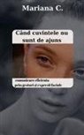 Mariana C. - Cand cuvintele nu sunt de ajuns