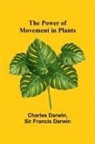 Charles Darwin, Francis Darwin - The Power of Movement in Plants