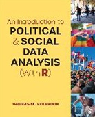 Thomas M Holbrook, Thomas M. Holbrook, Thomas M. M. Holbrook, Holbrook Thomas M. - Introduction to Political and Social Data Analysis (With R)