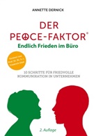 Annette Dernick - Der Peace-Faktor: Endlich Frieden im Büro