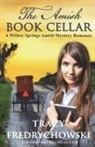 Tracy Fredrychowski - The Amish Book Cellar
