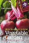 Charles Dowding, Dowding Charles - How to Create a New Vegetable Garden