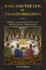 Paul Bishop - Jung and the Epic of Transformation - Volume 1