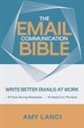 Amy Lanci - The Email Communication Bible