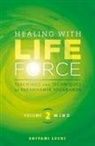 Shivani Lucki - Healing with Life Force, Volume Two-Mind