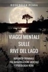 Rosa Della Penna - Viaggi Mentali sulle Rive del Lago