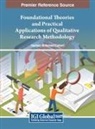 Hesham Mohamed Elsherif - Foundational Theories and Practical Applications of Qualitative Research Methodology