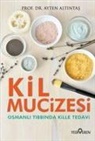 Ayten Altintas - Kil Mucizesi
