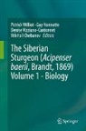 Mikhail Chebanov, Guy Nonnotte, Denise Vizziano-Cantonnet, Patrick Williot - The Siberian Sturgeon (Acipenser baerii, Brandt, 1869) Volume 1 - Biology