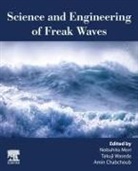 Amin Chabchoub, Nobuhito Mori, Takuji Waseda - Science and Engineering of Freak Waves