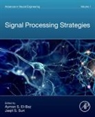 Ayman (University of Louisville S. El-Baz, Ayman S. El-Baz, Ayman S El-Baz, Jasjit Suri, Suri Jasjit, Suri Jasjit S. - Signal Processing Strategies