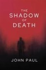 John Paul - The Shadow of Death