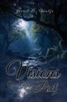 Jerrel E. Wolfe - Visions of a Gifted Poet
