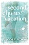 Nicole Ryan - Second Chance Vacation