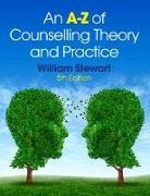William Stewart - An A-Z of Counselling Theory and Practice