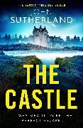 John Sutherland - The Castle The heart racing new thriller with an incredible ending from Sunday