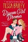 Tessa Bailey - Dream Girl Drama