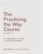 John Mark Comer, Practicing the Way - The Practicing the Way Course Companion Guide