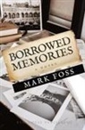 Mark Foss - Borrowed Memories