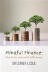 Esther J Cole - Mindful Finance